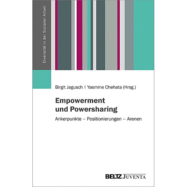 Empowerment und Powersharing / Diversität in der Sozialen Arbeit Bd.1