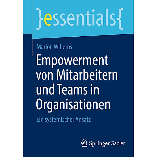 Empowerment von Mitarbeitern und Teams in Organisationen, Marion Willems