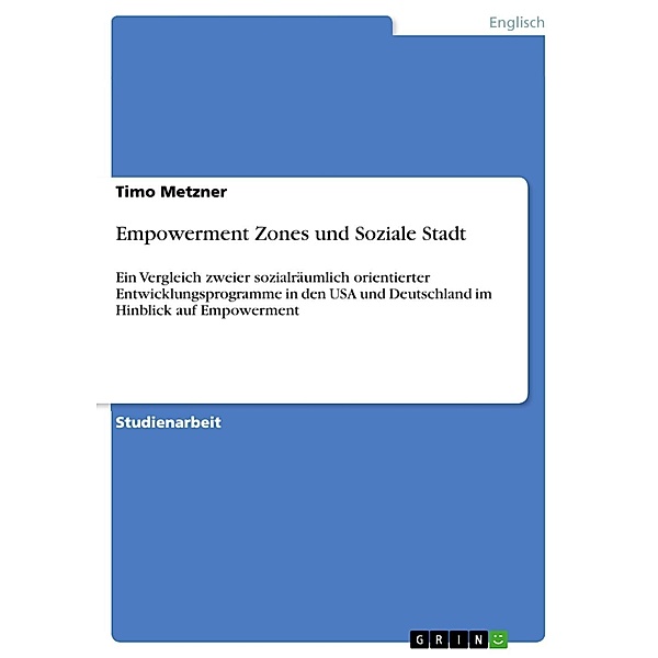 Empowerment Zones und Soziale Stadt, Timo Metzner