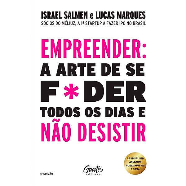 Empreender: a arte de se foder todos os dias  e não desistir, Israel Salmen, Lucas Marques