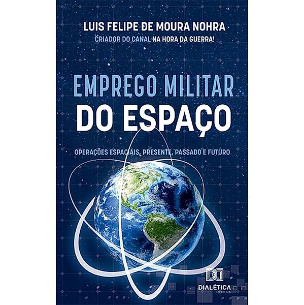 Emprego Militar do Espaço, Luis Felipe de Moura Nohra