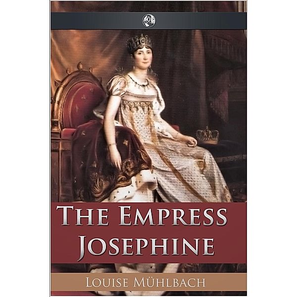 Empress Josephine, Louise Muhlbach