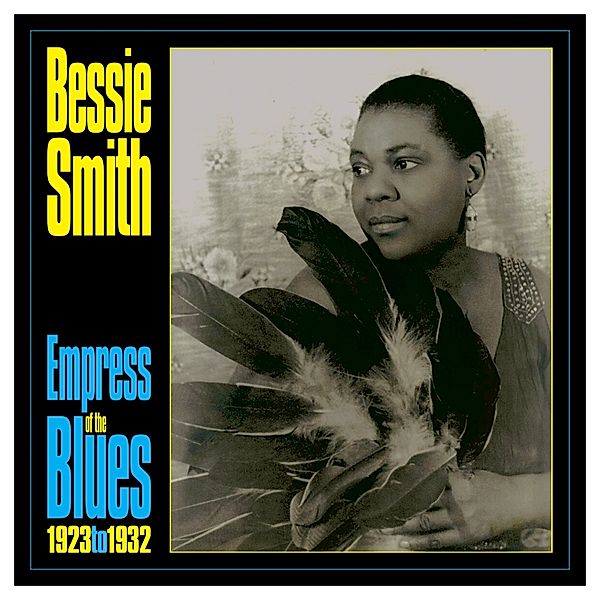 Empress Of The Blues 1923-1932 (Vinyl), Bessie Smith