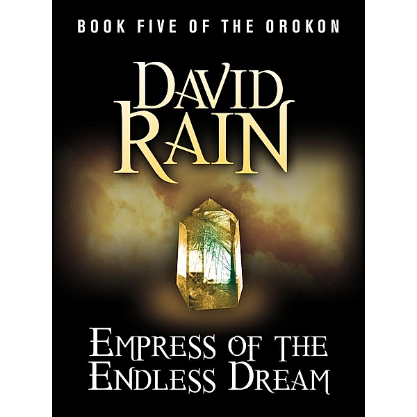 Empress of the Endless Dream / The Orokon, David Rain
