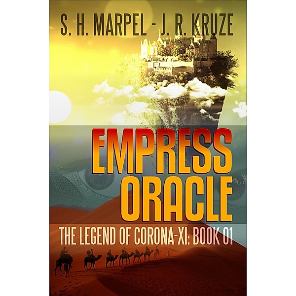 Empress Oracle (The Legend of Corona-XI) / The Legend of Corona-XI, S. H. Marpel, J. R. Kruze