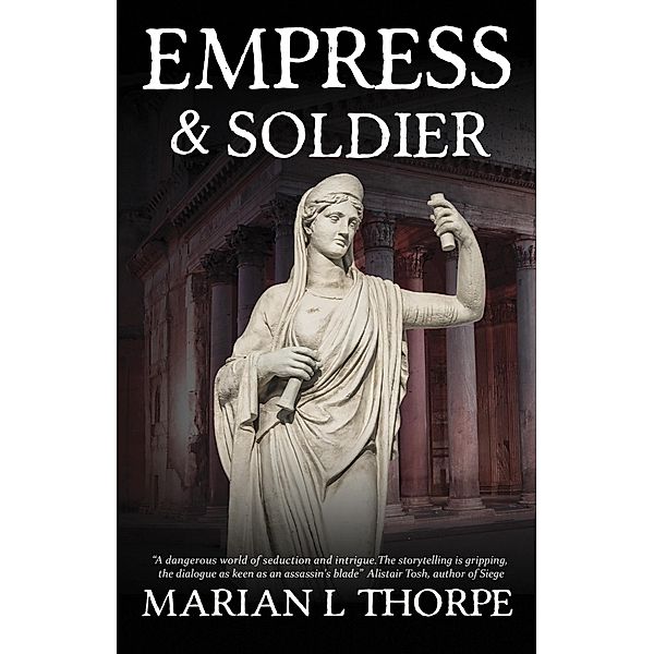 Empress & Soldier (Empire's Legacy, #4) / Empire's Legacy, Marian L Thorpe