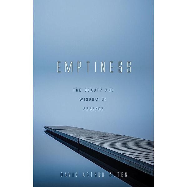 Emptiness, David Arthur Auten