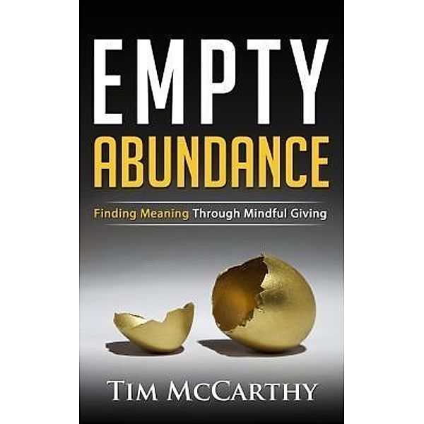 Empty Abundance / Tim McCarthy, Tim Mccarthy