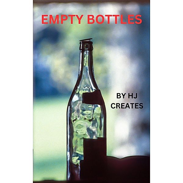 Empty Bottles, Hj Creates