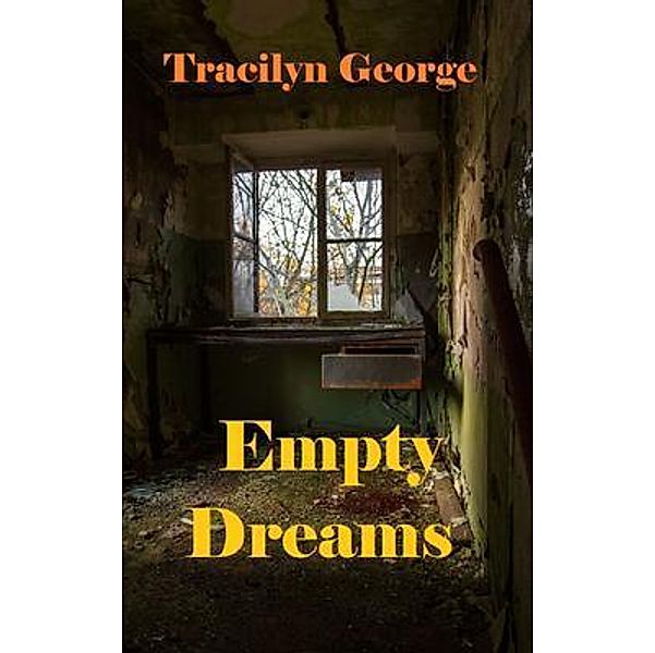 Empty Dreams, Tracilyn George