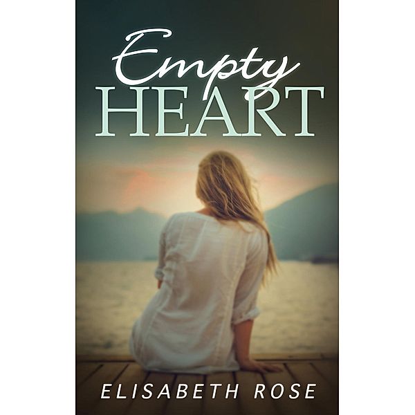 Empty Heart, Elisabeth Rose