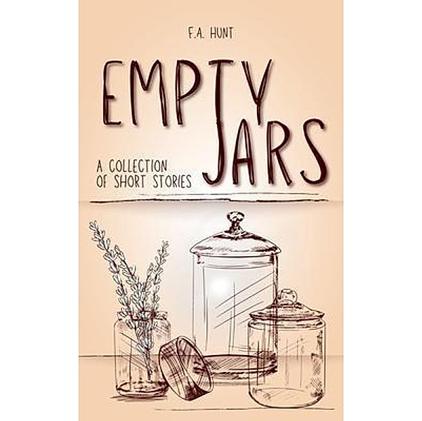 Empty Jars, F. A. Hunt