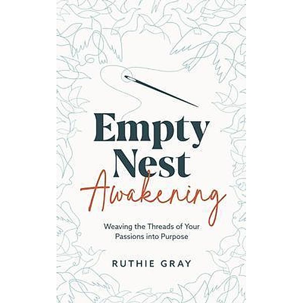 Empty Nest Awakening, Ruthie Gray