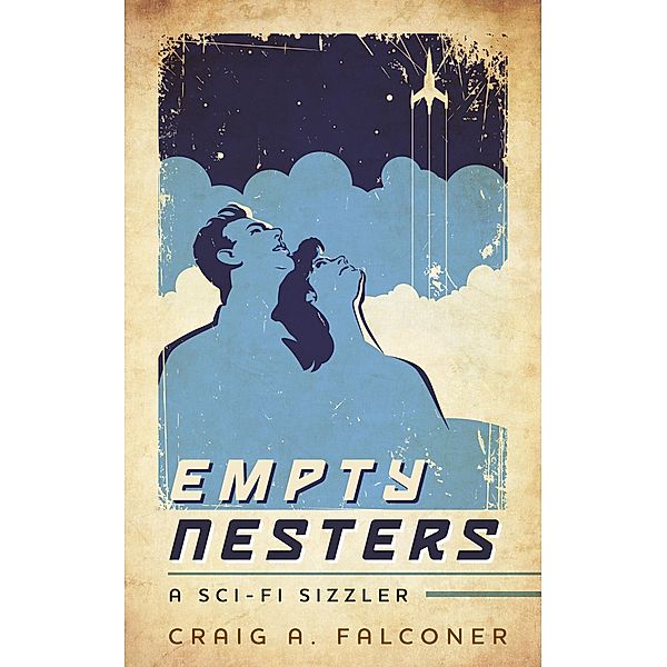 Empty Nesters (Sci-Fi Sizzlers, #17) / Sci-Fi Sizzlers, Craig A. Falconer