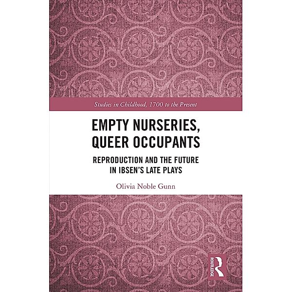 Empty Nurseries, Queer Occupants, Olivia Gunn
