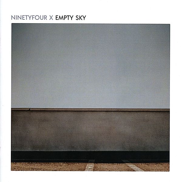 Empty Sky, NinetyFour X