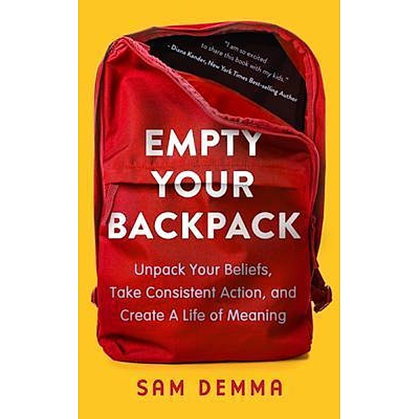 Empty Your Backpack, Sam Demma