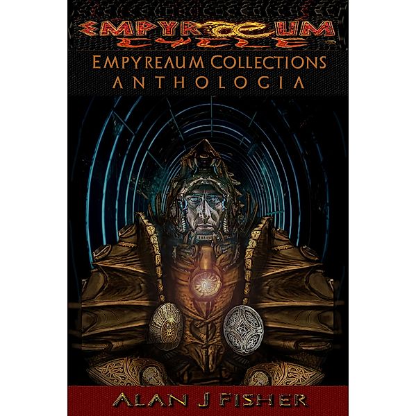 Empyraeum Collections: Anthologia / Empyraeum Collections, Alan J. Fisher