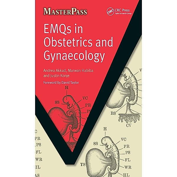 EMQs in Obstetrics and Gynaecology, Andrea Akkad, Marwan Habiba, Justin Konje