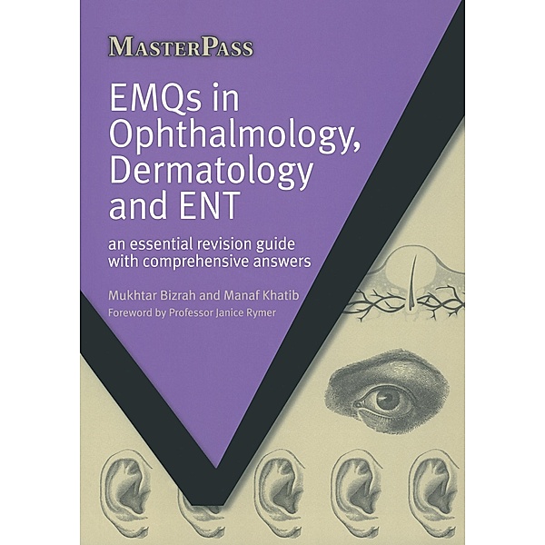EMQs in Ophthalmology, Dermatology and ENT, Mukhtar Bizrah, Manaf Khatib
