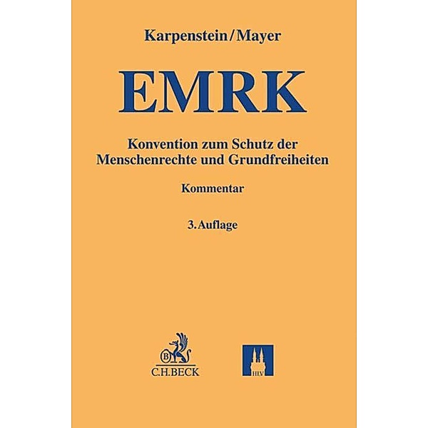 EMRK, Konvention zum Schutz der Menschenrechte und Grundfreiheiten, Kommentar, Ulrich Karpenstein, Franz C. Mayer
