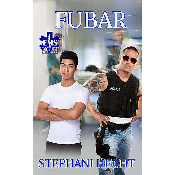 EMS Heat: FUBAR (EMS Heat #12), Stephani Hecht