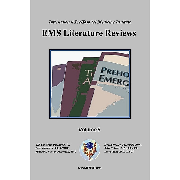 EMS Literature Reviews: Volume 5, Iphmi, Wilfred Chapleau, Greg Chapman, Michael Hunter, Steven Mercer, Peter Pons, Lance Stuke
