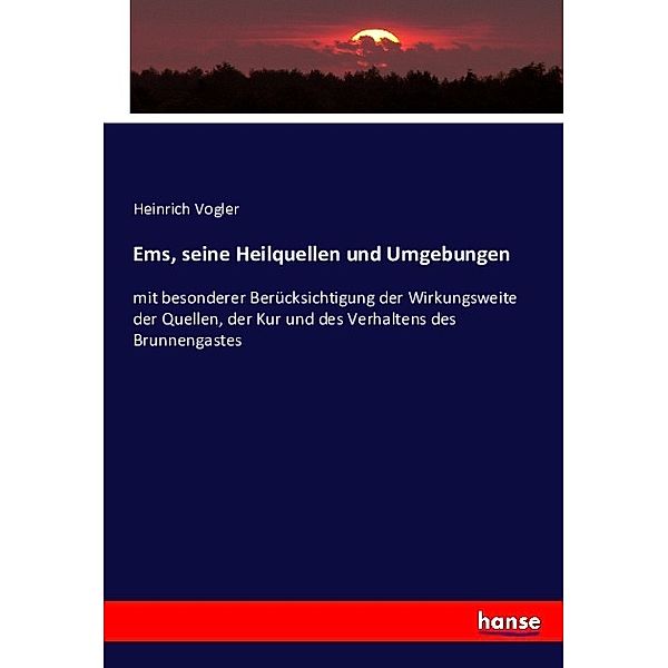 Ems, seine Heilquellen und Umgebungen, Heinrich Vogler