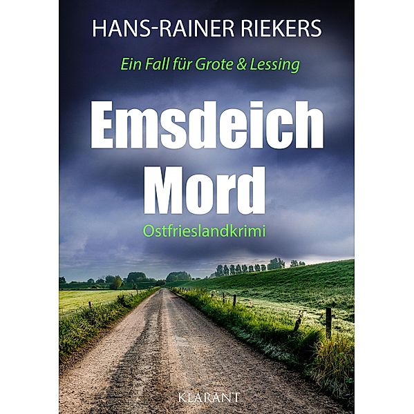 Emsdeichmord. Ostfrieslandkrimi / Ein Fall für Grote und Lessing Bd.2, Hans-Rainer Riekers
