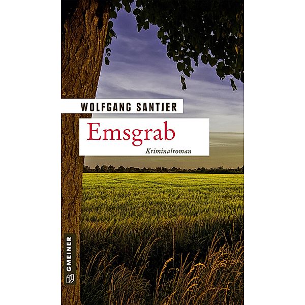 Emsgrab / LEDA im GMEINER-Verlag, Wolfgang Santjer