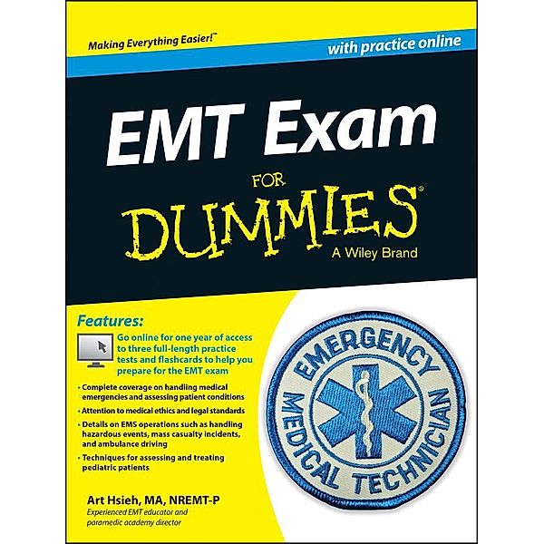 EMT Exam For Dummies with Online Practice, Arthur Hsieh