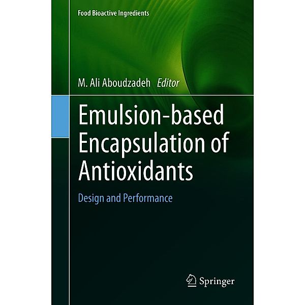 Emulsion-based Encapsulation of Antioxidants / Food Bioactive Ingredients
