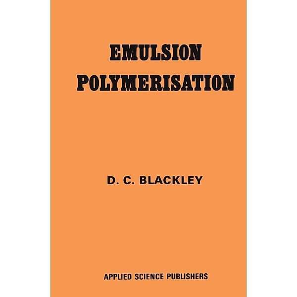Emulsion Polymerization, D. C. Blackley