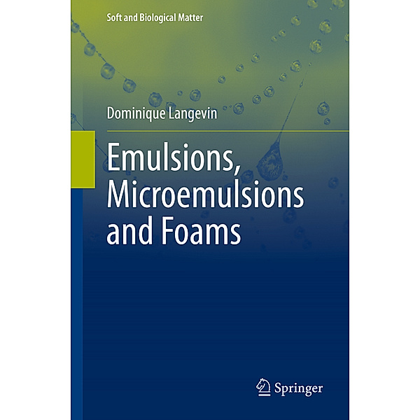 Emulsions, Microemulsions and Foams, Dominique Langevin
