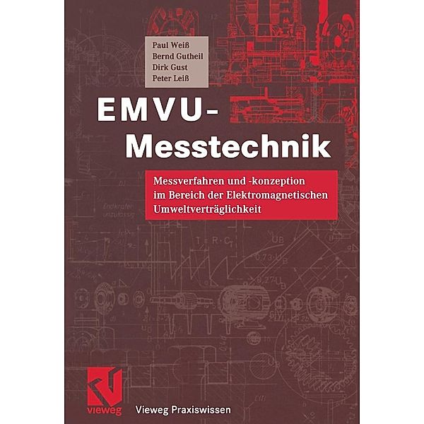 EMVU-Messtechnik / Vieweg Praxiswissen, Paul Weiss, Bernd Gutheil, Dirk Gust, Peter Leiss