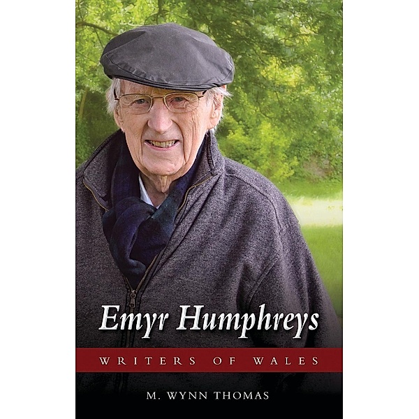Emyr Humphreys / Writers of Wales, M. Wynn Thomas