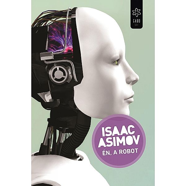 Én, a robot, Isaac Asimov