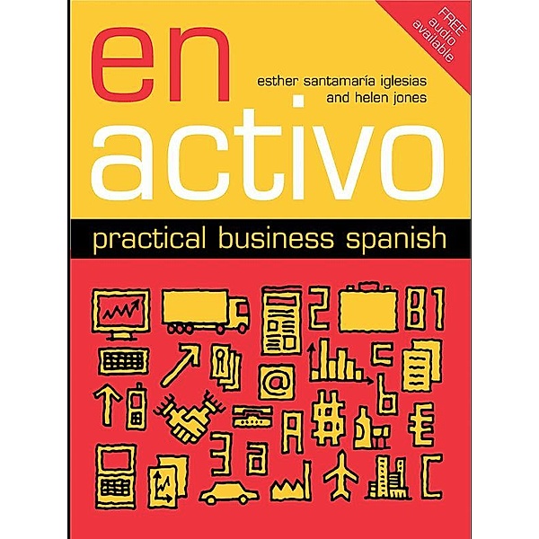 En Activo: Practical Business Spanish, Esther Santamaria Iglesias, Helen Jones