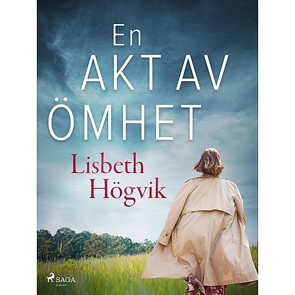 En akt av ömhet, Lisbeth Högvik