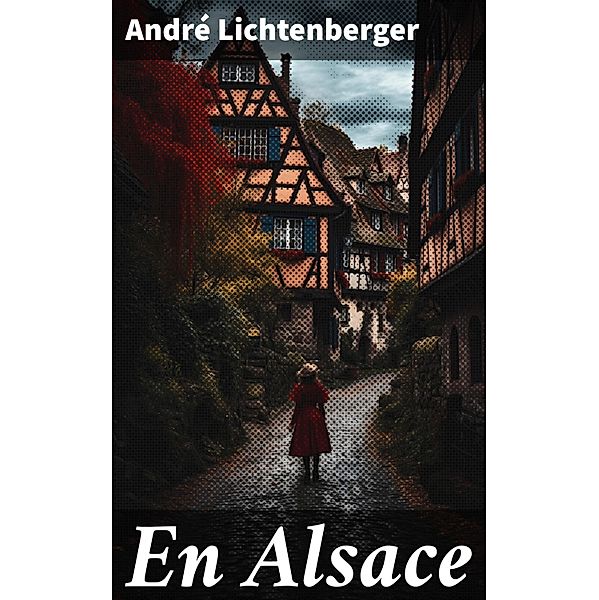 En Alsace, André Lichtenberger