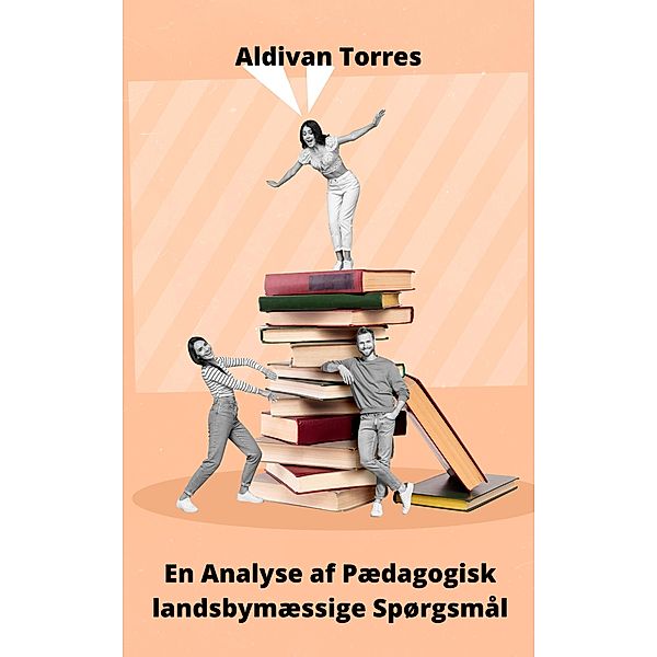 En Analyse af Pædagogisk landsbymæssige Spørgsmål, Aldivan Torres