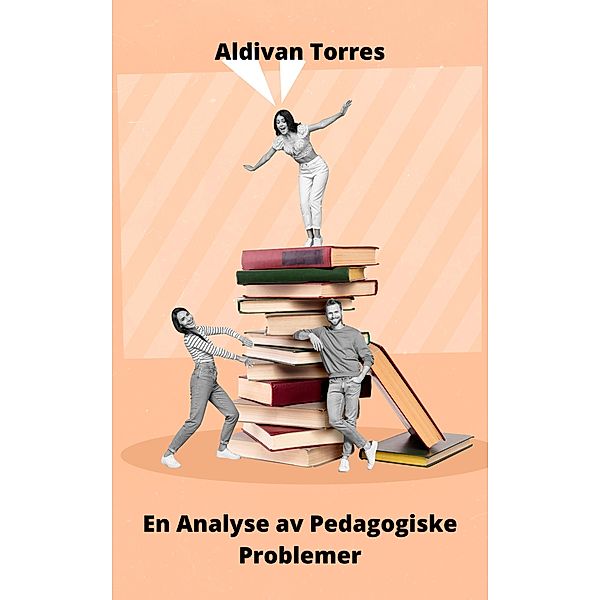 En Analyse av Pedagogiske Problemer, Aldivan Torres