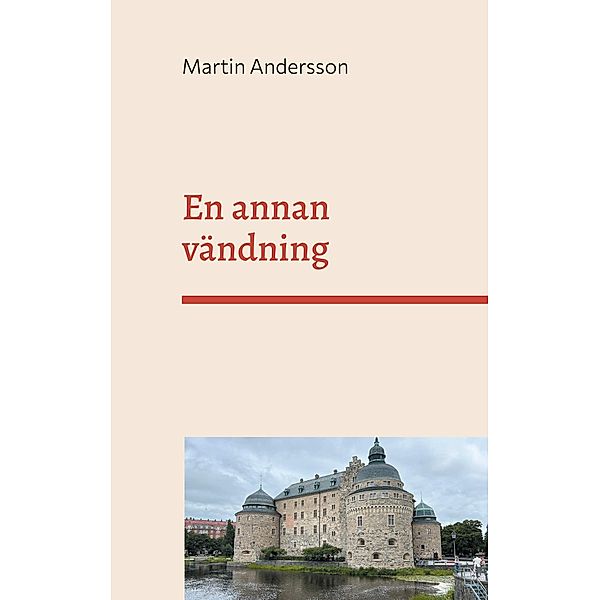 En annan vändning, Martin Andersson