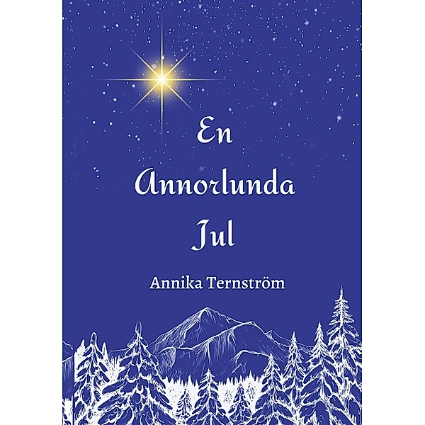 En Annorlunda Jul, Annika Ternström