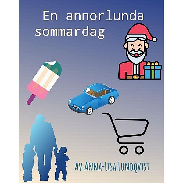 En Annorlunda Sommardag, Anna-Lisa Lundqvist