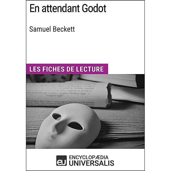 En attendant Godot de Samuel Beckett, Encyclopaedia Universalis