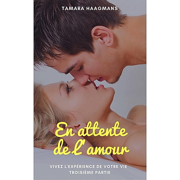 En attente de l'amour, Tamara Haagmans