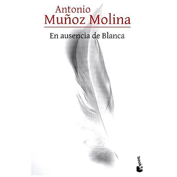 En ausencia de Blanca, Antonio Muñoz Molina