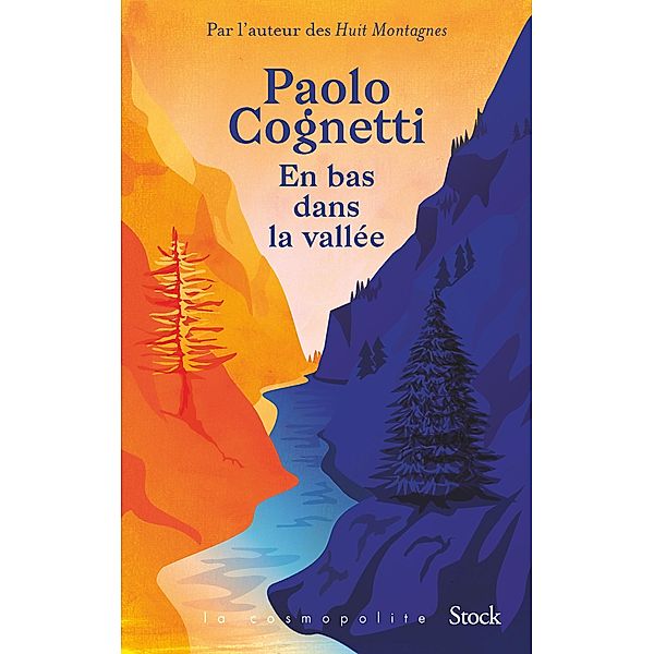 En bas dans la vallée / La cosmopolite, Paolo Cognetti