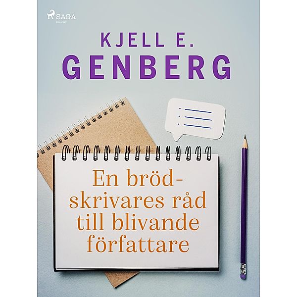 En brödskrivares råd till blivande författare, Kjell E. Genberg